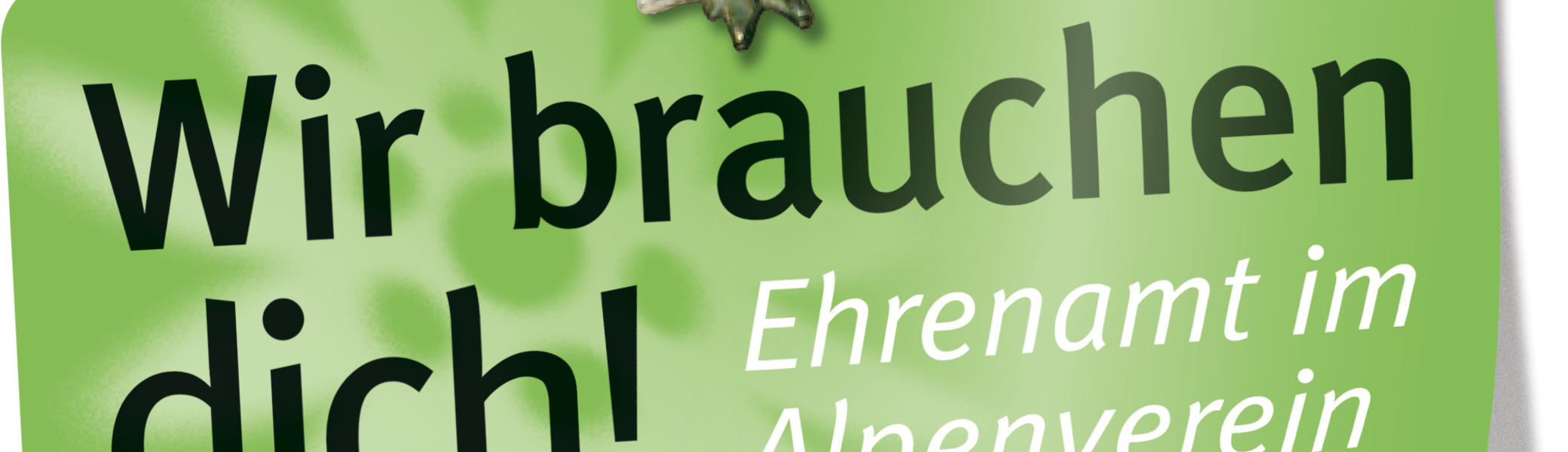 Wir brauchen dich! | © DAV
